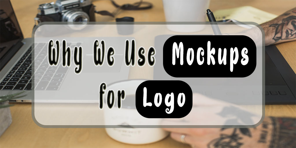 why-we-use-mockups-for-logo